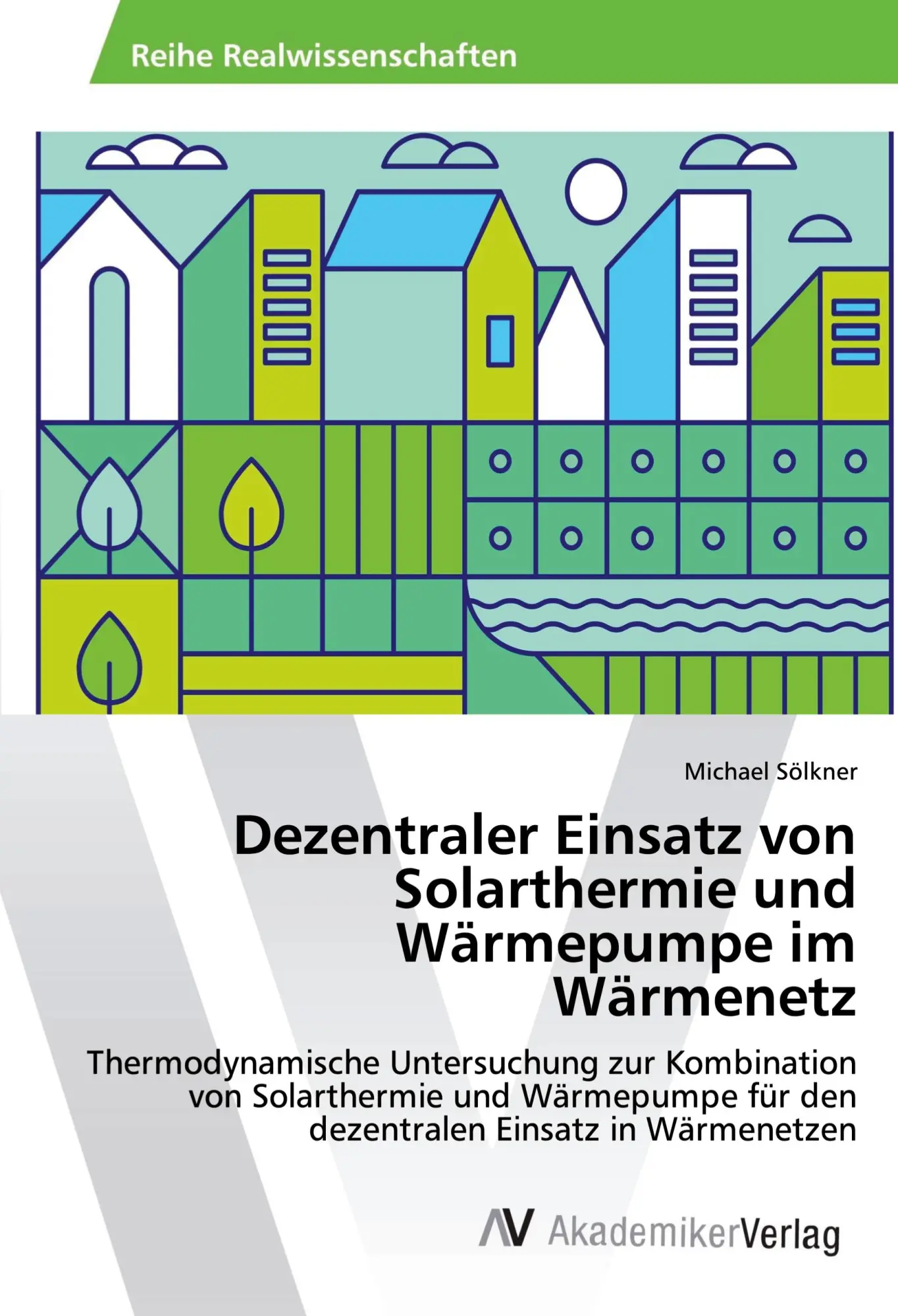 Cover: 9783639870275 | Dezentraler Einsatz von Solarthermie und Wärmepumpe im Wärmenetz