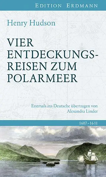 Cover: 9783737400275 | Vier Entdeckungsreisen zum Polarmeer | 1607-1611 | Henry Hudson | Buch