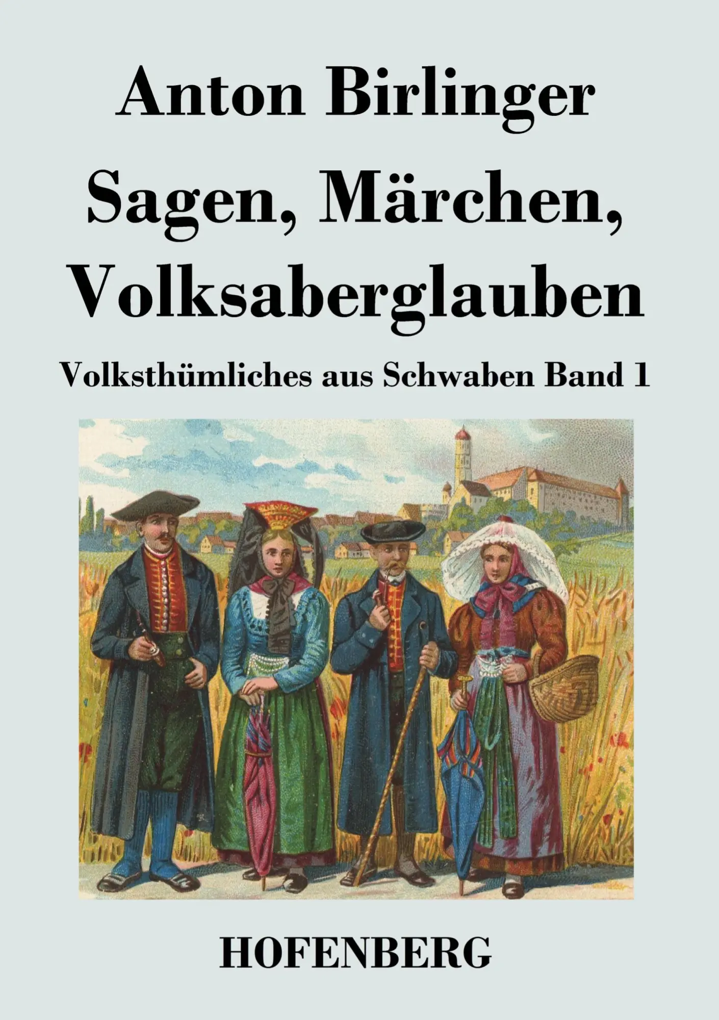 Cover: 9783843020275 | Sagen, Märchen, Volksaberglauben | Volksthümliches aus Schwaben Band 1