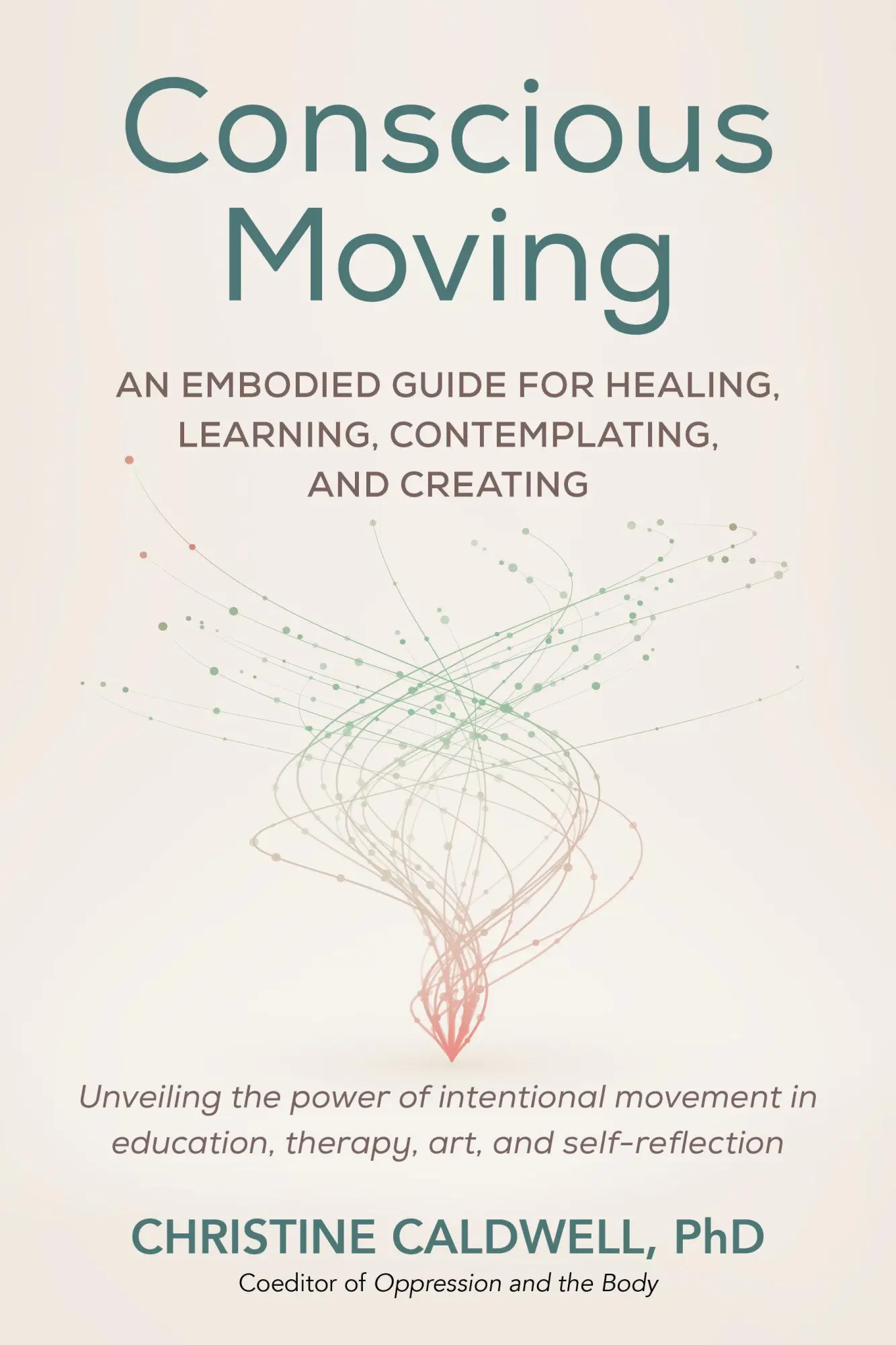 Cover: 9798889840275 | Conscious Moving | Christine Caldwell | Taschenbuch | Englisch | 2024