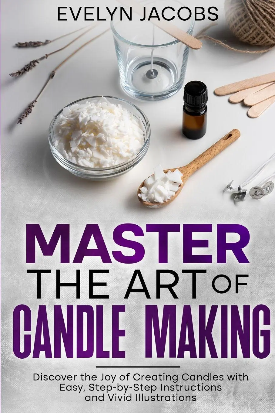 Cover: 9798893320275 | Master the Art of Candle Making | Evelyn Jacobs | Taschenbuch | 2024