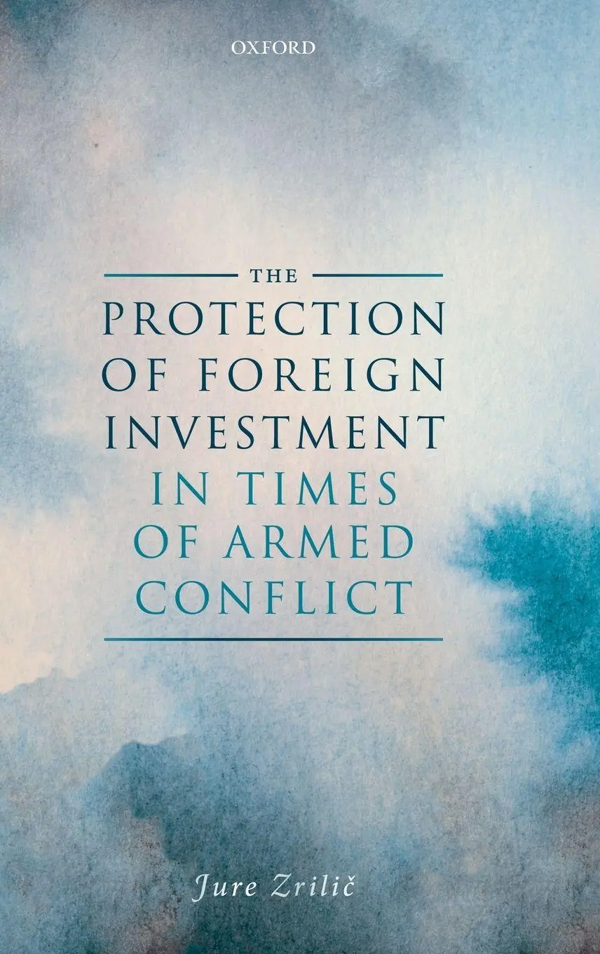 Cover: 9780198830375 | Protection of Foreign Investment in Times of Armed Conflict | Zrilic