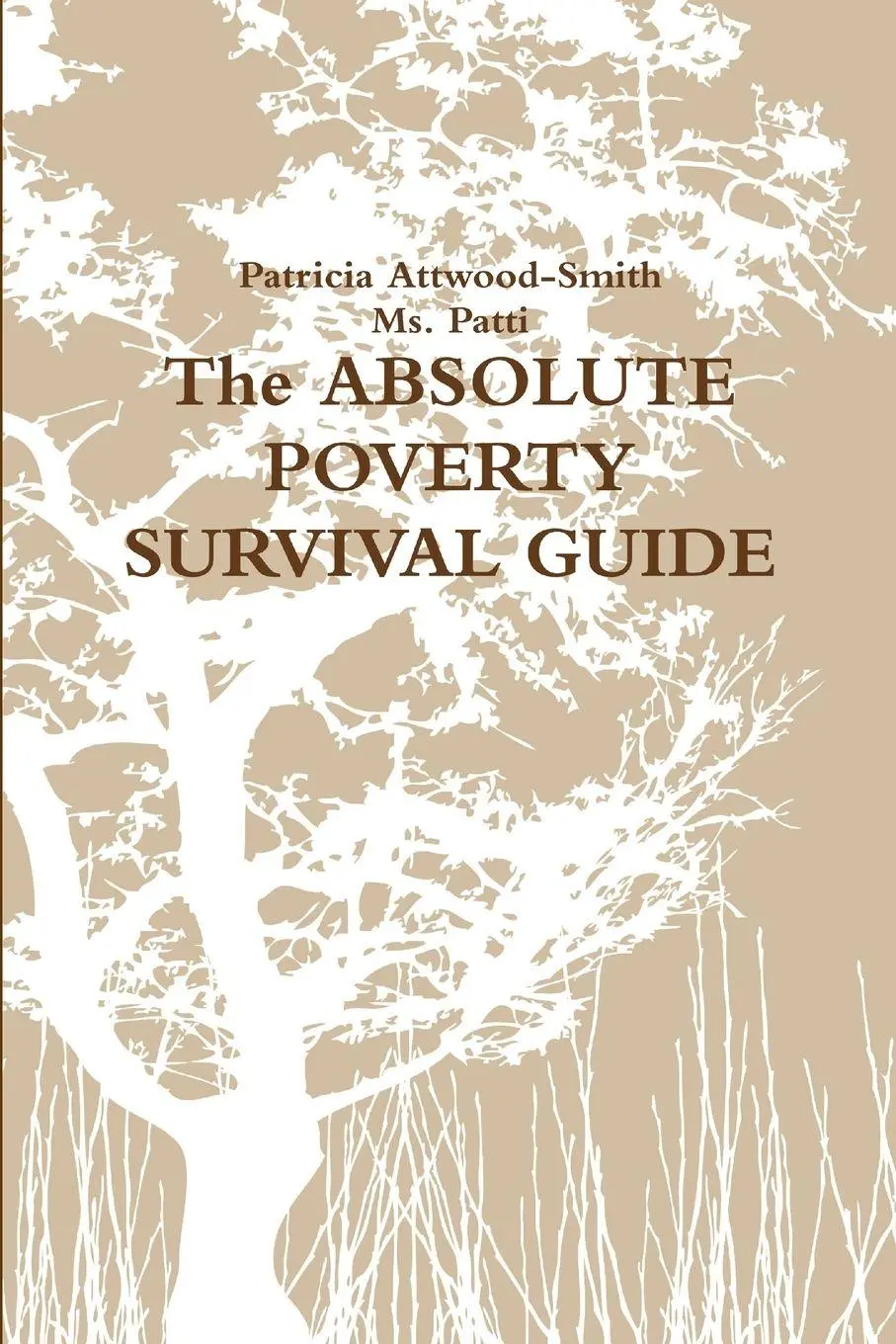 Cover: 9781105040375 | The ABSOLUTE POVERTY SURVIVAL GUIDE | Patricia Attwood-Smith (u. a.)