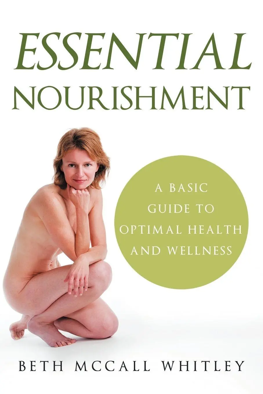 Cover: 9781452540375 | Essential Nourishment | A Basic Guide to Optimal Health and Wellness