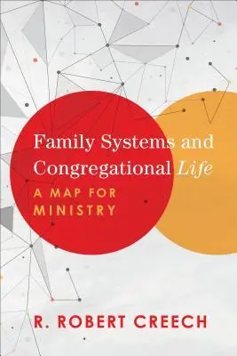 Cover: 9781540960375 | Family Systems and Congregational Life | A Map for Ministry | Creech