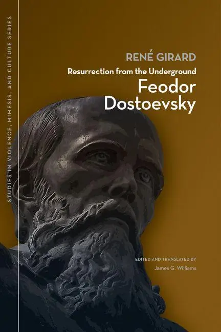 Cover: 9781611860375 | Resurrection from the Underground | Feodor Dostoevsky | René Girard