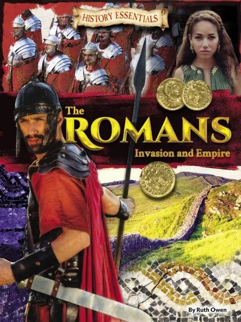 Cover: 9781788560375 | Owen, R: The Romans | Invasion and Empire | Ruth Owen | Taschenbuch