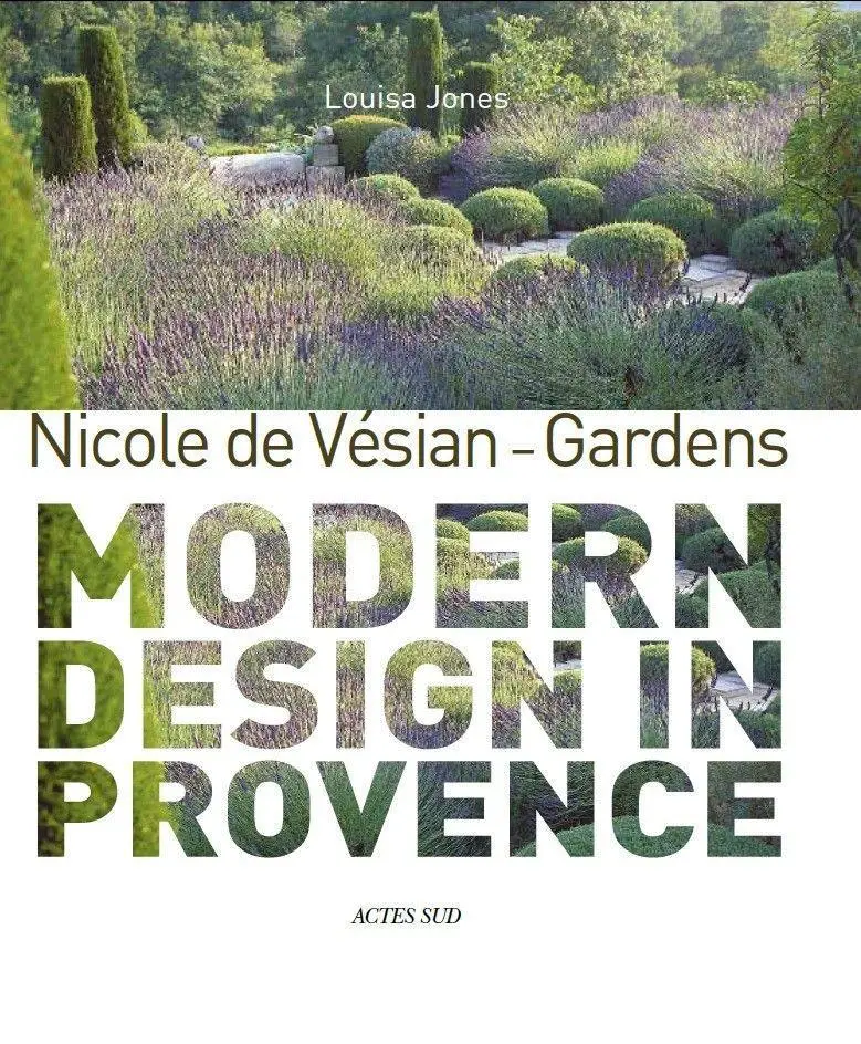Cover: 9782330120375 | Nicole de Vesian - Gardens | Modern Design in Provence | Buch | 2019