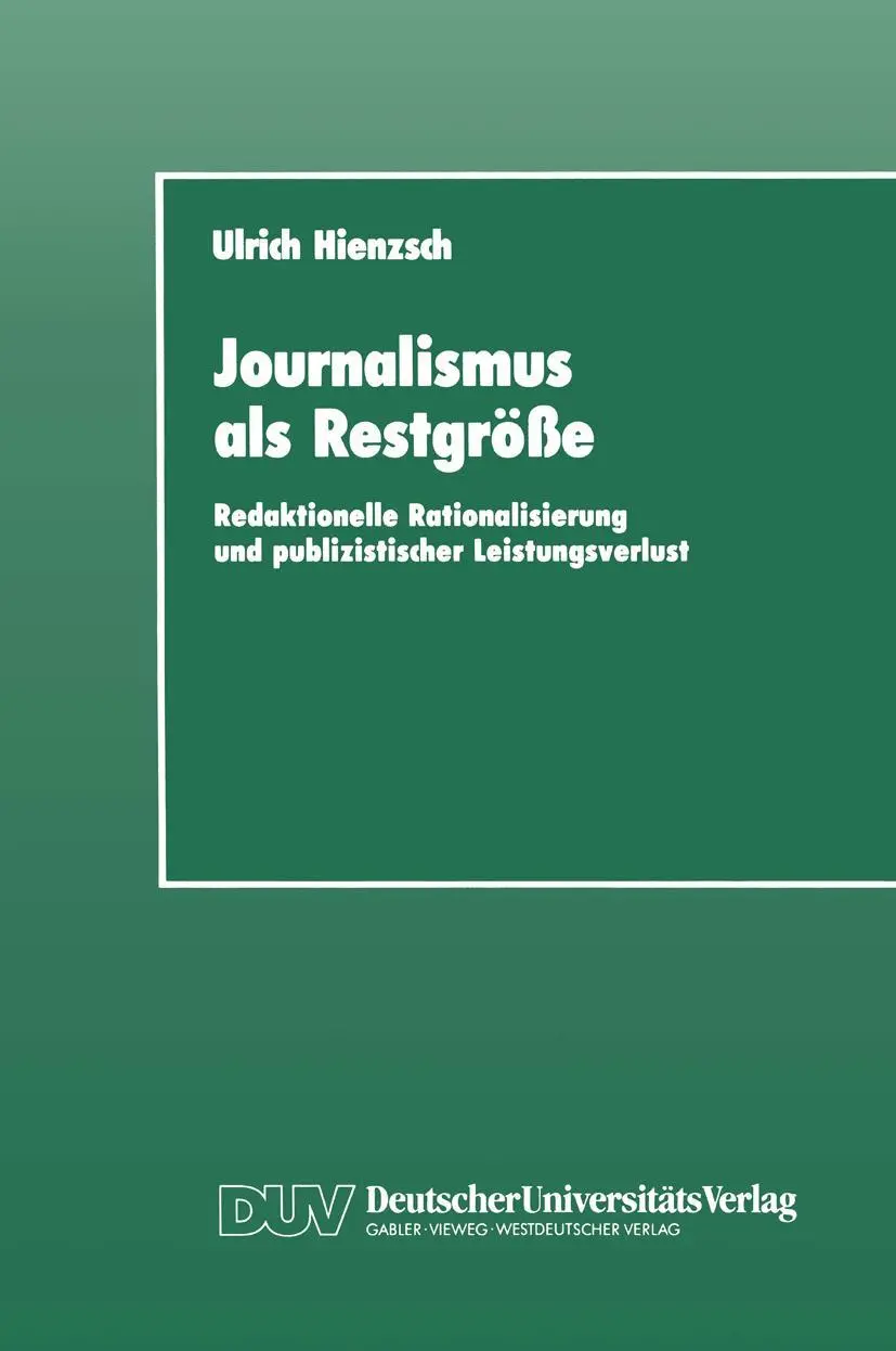 Cover: 9783824440375 | Journalismus als Restgröße | Ulrich Hienzsch | Taschenbuch | 308 S.