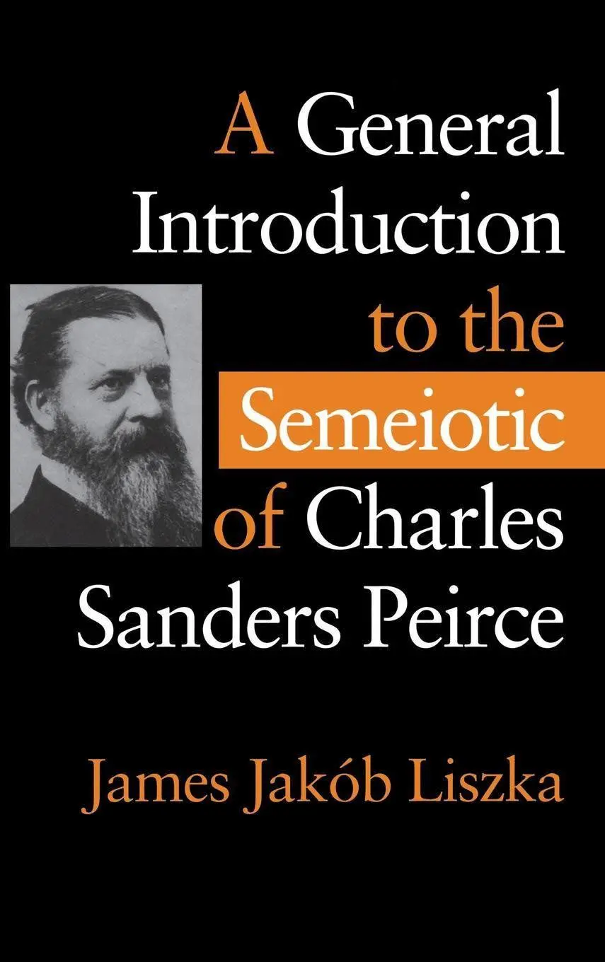Cover: 9780253330475 | A General Introduction to the Semiotic of Charles Sanders Peirce