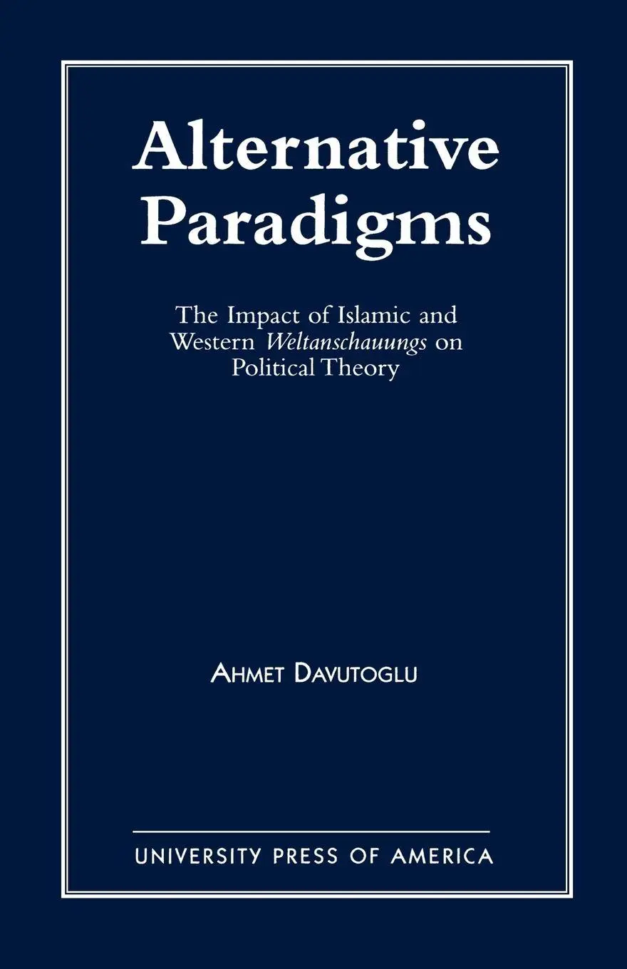 Cover: 9780819190475 | Alternative Paradigms | Ahmet Davutoglu | Taschenbuch | Englisch Cover: 9780819190475 | Alternative Paradigms | Ahmet Davutoglu | Taschenbuch | Englisch