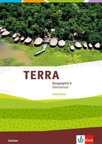 Cover: 9783121050475 | TERRA Geographie 8. Arbeitsheft Klasse 8. Ausgabe Sachsen Oberschule