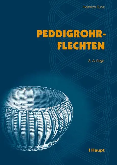 Cover: 9783258600475 | Peddigrohrflechten | Heinrich Kunz | Taschenbuch | 132 S. | Deutsch