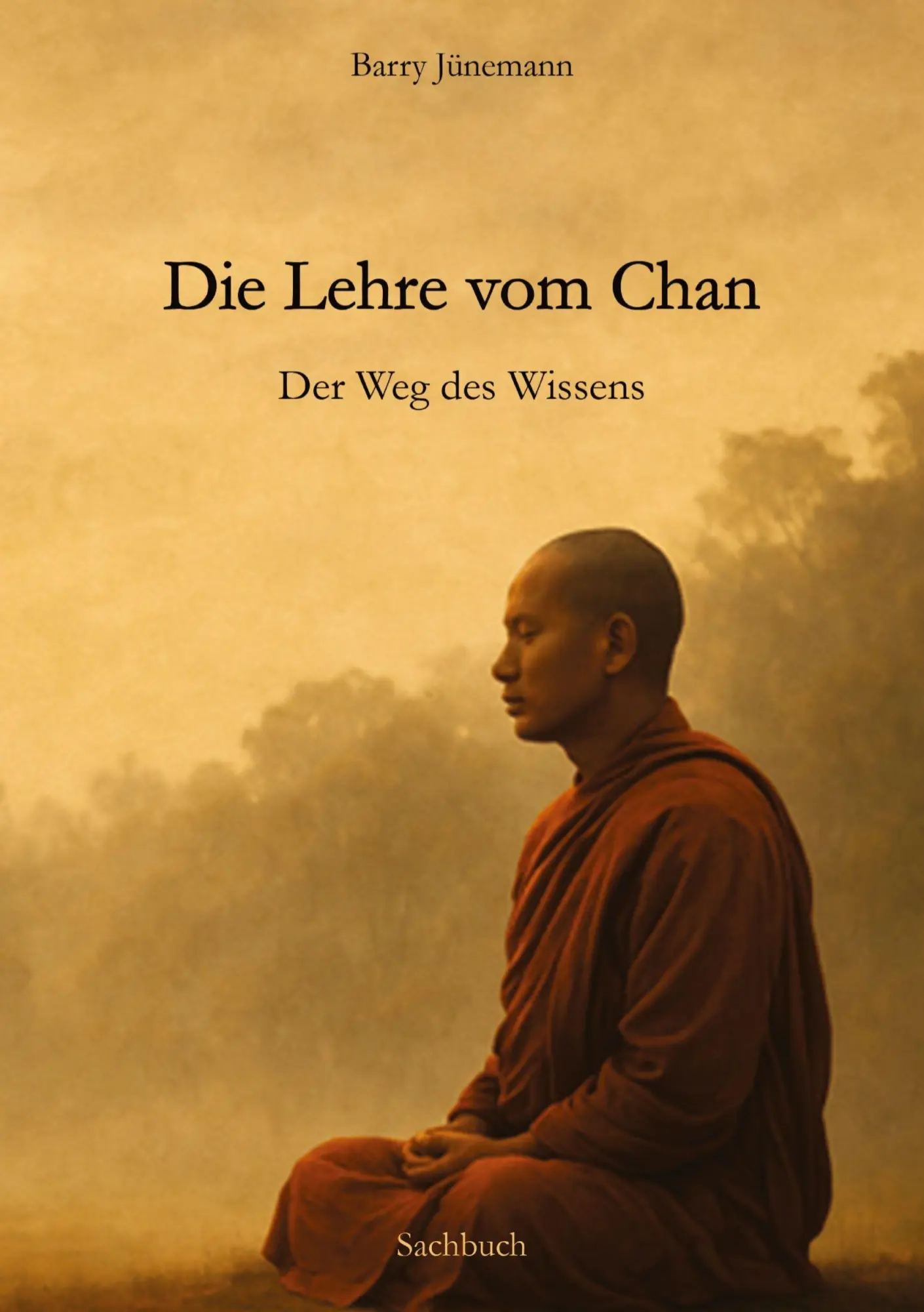 Cover: 9783384710475 | Die Lehre vom Chan | Der Weg des Wissens | Barry Jünemann | Buch