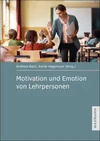 Cover: 9783818800475 | Motivation und Emotion von Lehrpersonen | Andreas Bach (u. a.) | Buch