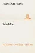 Cover: 9783842490475 | Reisebilder. Harzreise - Nordsee - Italien | Heinrich Heine | Buch