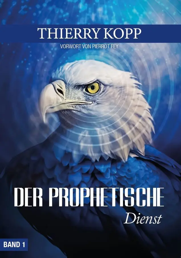 Cover: 9783985430475 | Der prophetische Dienst, Band 1 | Vorwort von Pierrot Fey | Kopp