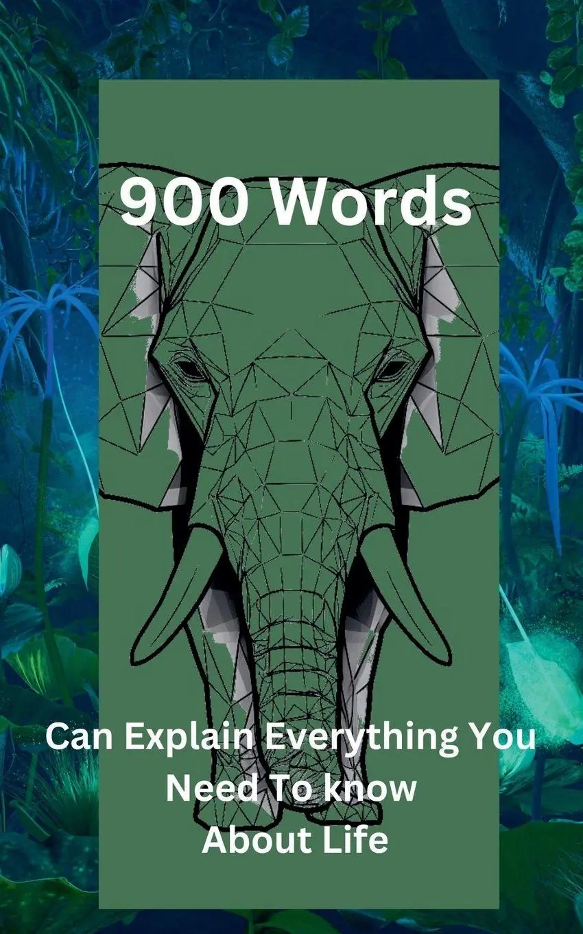 Cover: 9798227020475 | "900 Words Can Explain Everything You Need To Know About Life" | Buch
