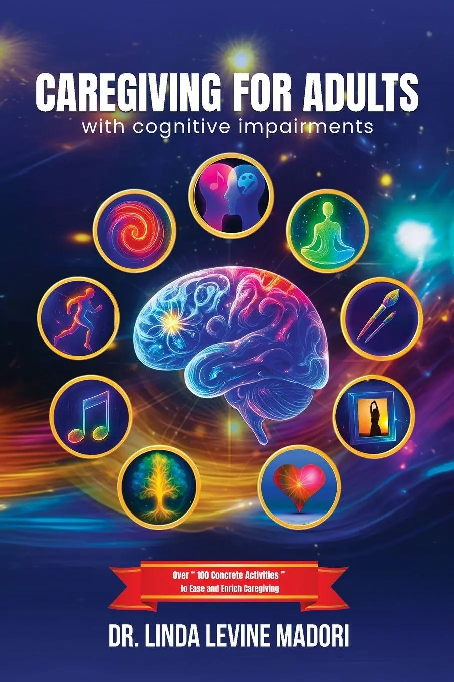 Cover: 9798901900475 | Caregiving for Adults with Cognitive Impairments | Linda Levine Madori