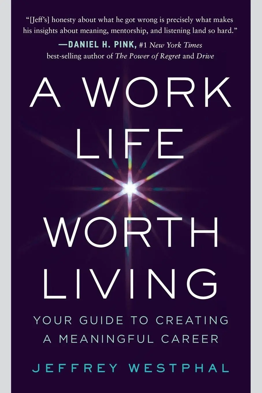 Cover: 9798900520575 | A Work Life Worth Living | Your Guide to Creating a Meaningful Career