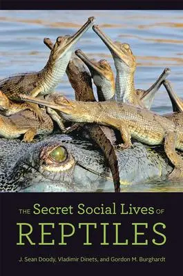 Cover: 9781421440675 | The Secret Social Lives of Reptiles | J Sean Doody (u. a.) | Buch