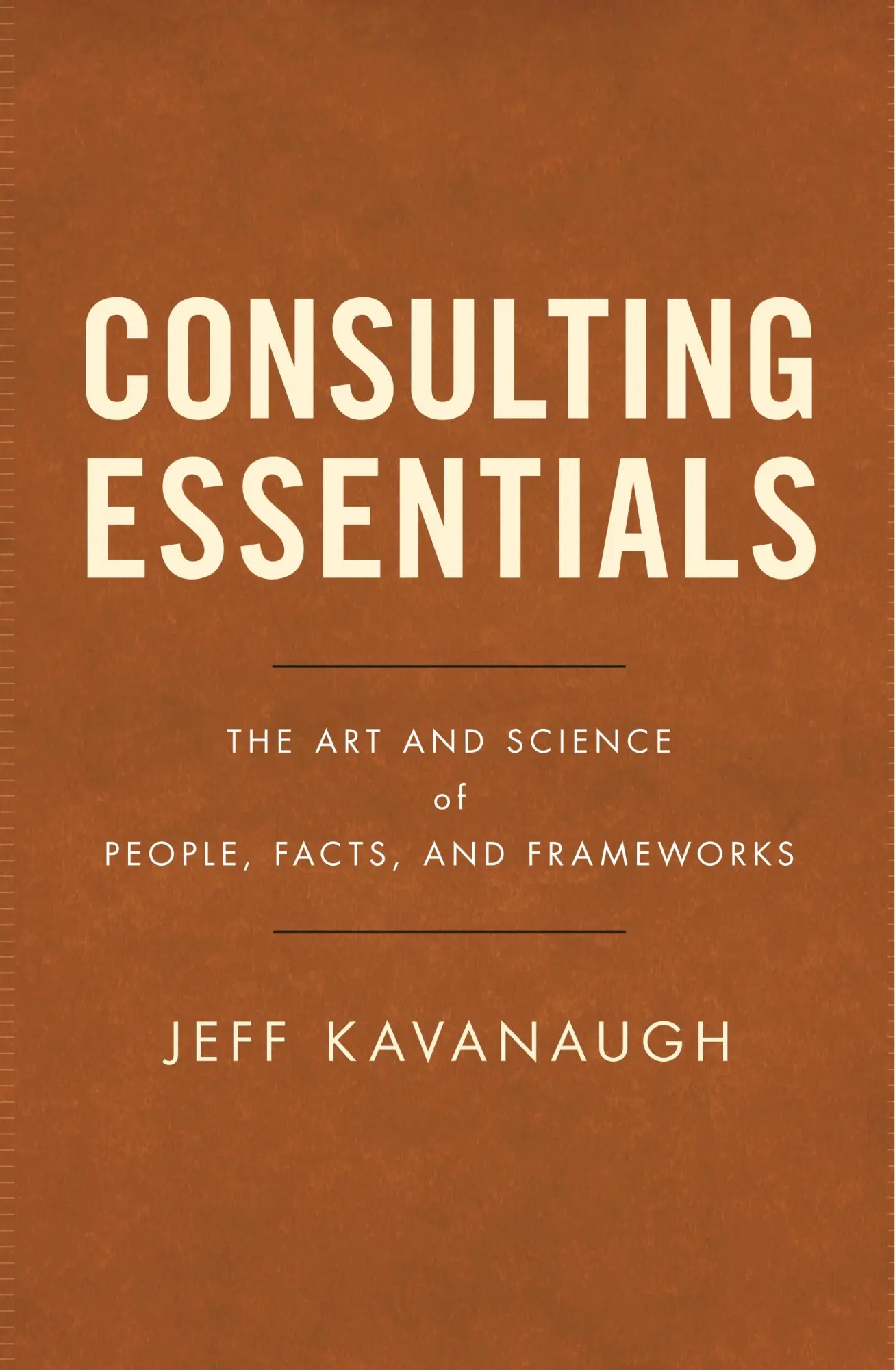 Cover: 9781544510675 | Consulting Essentials | Jeff Kavanaugh | Buch | Gebunden | Englisch