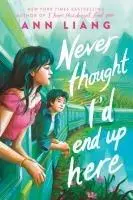 Cover: 9781546110675 | Never Thought I'd End Up Here | Ann Liang | Buch | Englisch | 2025