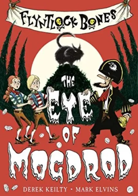 Cover: 9781912650675 | Flyntlock Bones | The Eye of Mogdrod | Derek Keilty | Taschenbuch