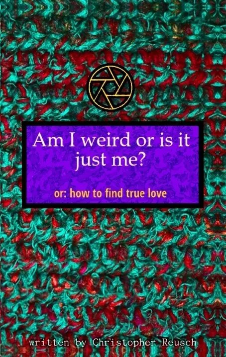 Cover: 9783347540675 | Am I weird or is it just me? | or: how to find true love | Reusch