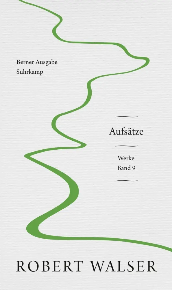 Cover: 9783518430675 | Werke. Berner Ausgabe. .9 | Band 9: Aufsätze | Robert Walser | Buch
