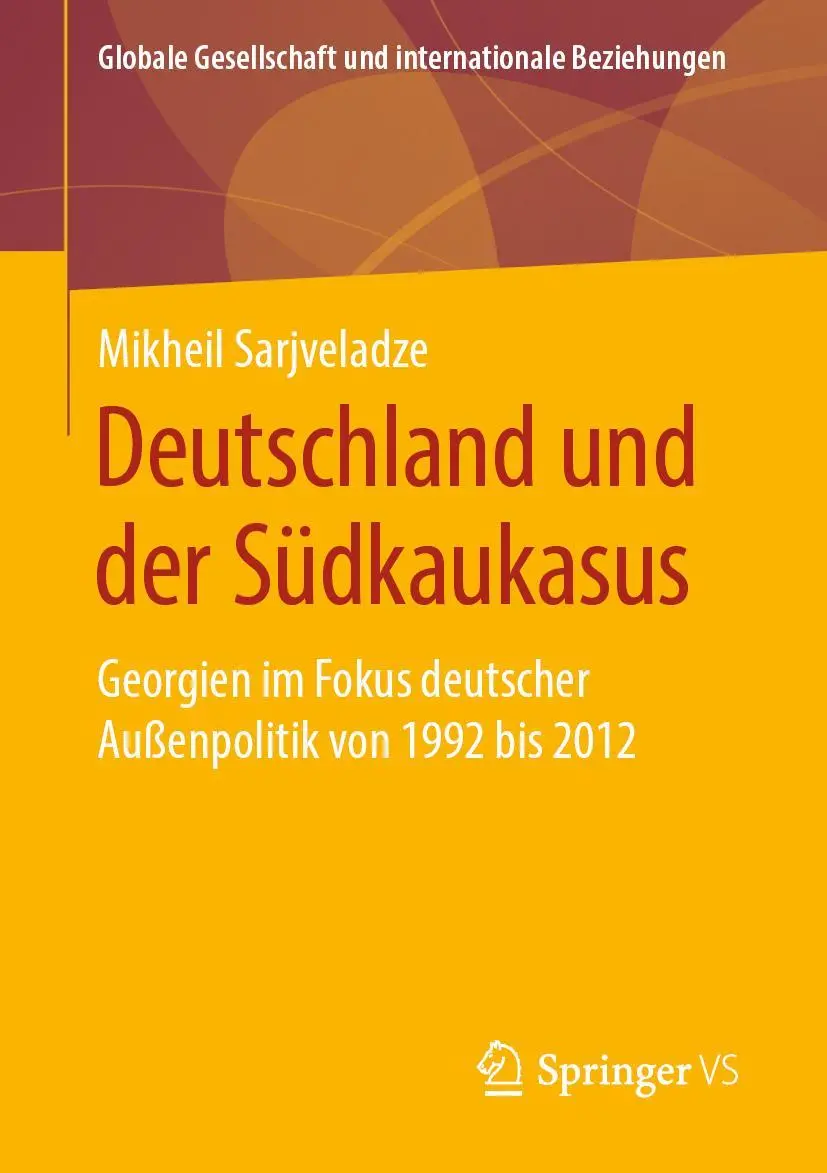 Cover: 9783658260675 | Deutschland und der Südkaukasus | Mikheil Sarjveladze | Taschenbuch