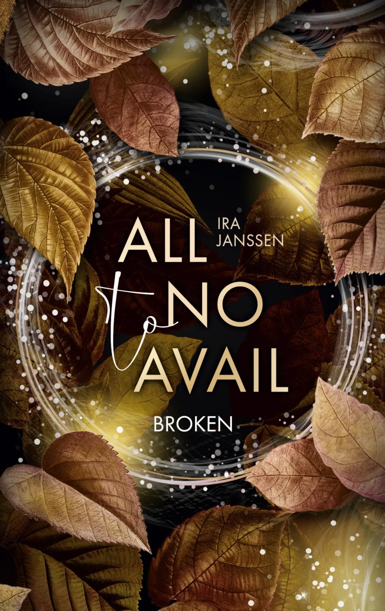 Cover: 9783754360675 | all to no avail | broken | Ira Janssen | Taschenbuch | 366 S. | 2022