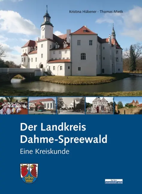 Cover: 9783954100675 | Der Landkreis Dahme-Spreewald | Eine Kreiskunde | Thomas Mietk (u. a.)