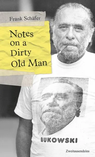 Cover: 9783963180675 | Notes on a Dirty Old Man. | Charles Bukowski von A bis Z. | Schäfer