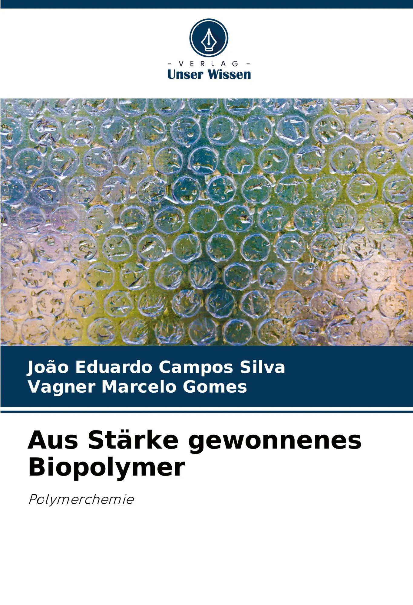 Cover: 9786207720675 | Aus Stärke gewonnenes Biopolymer | Polymerchemie | Silva (u. a.)