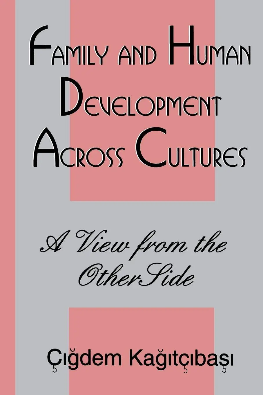 Cover: 9780805820775 | Family and Human Development Across Cultures | Cigdem Kagitibasi