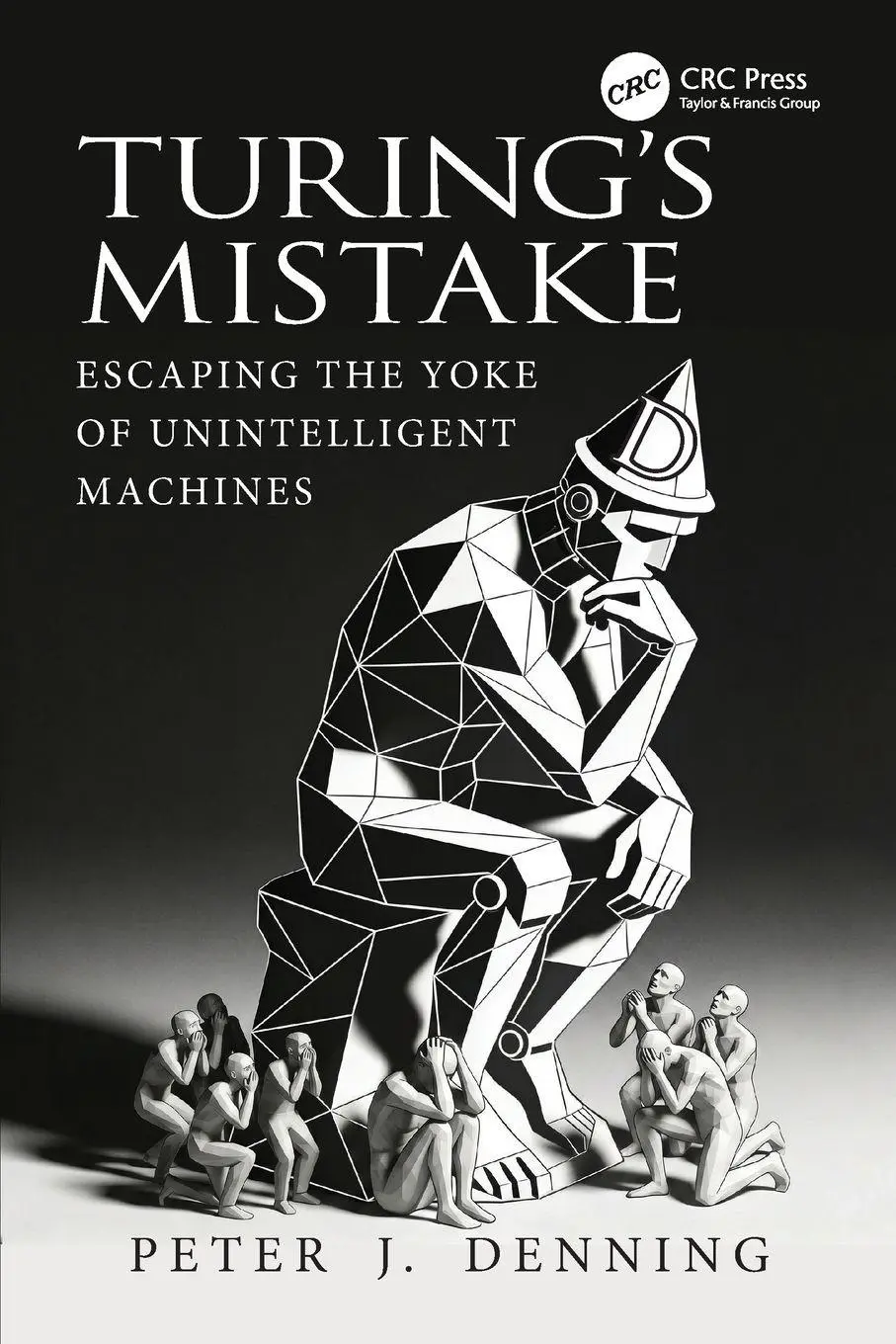 Cover: 9781041340775 | Turing's Mistake | Escaping the Yoke of Unintelligent Machines | Buch