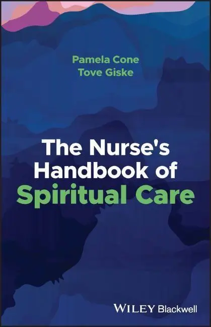 Cover: 9781119890775 | The Nurse's Handbook of Spiritual Care | Pamela Cone (u. a.) | Buch