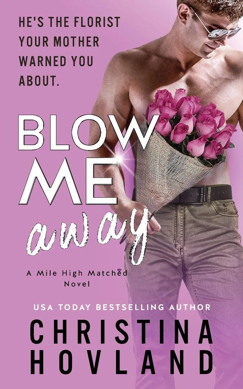 Cover: 9781733690775 | Blow Me Away | A laugh out loud, friends to lovers rom com! | Hovland