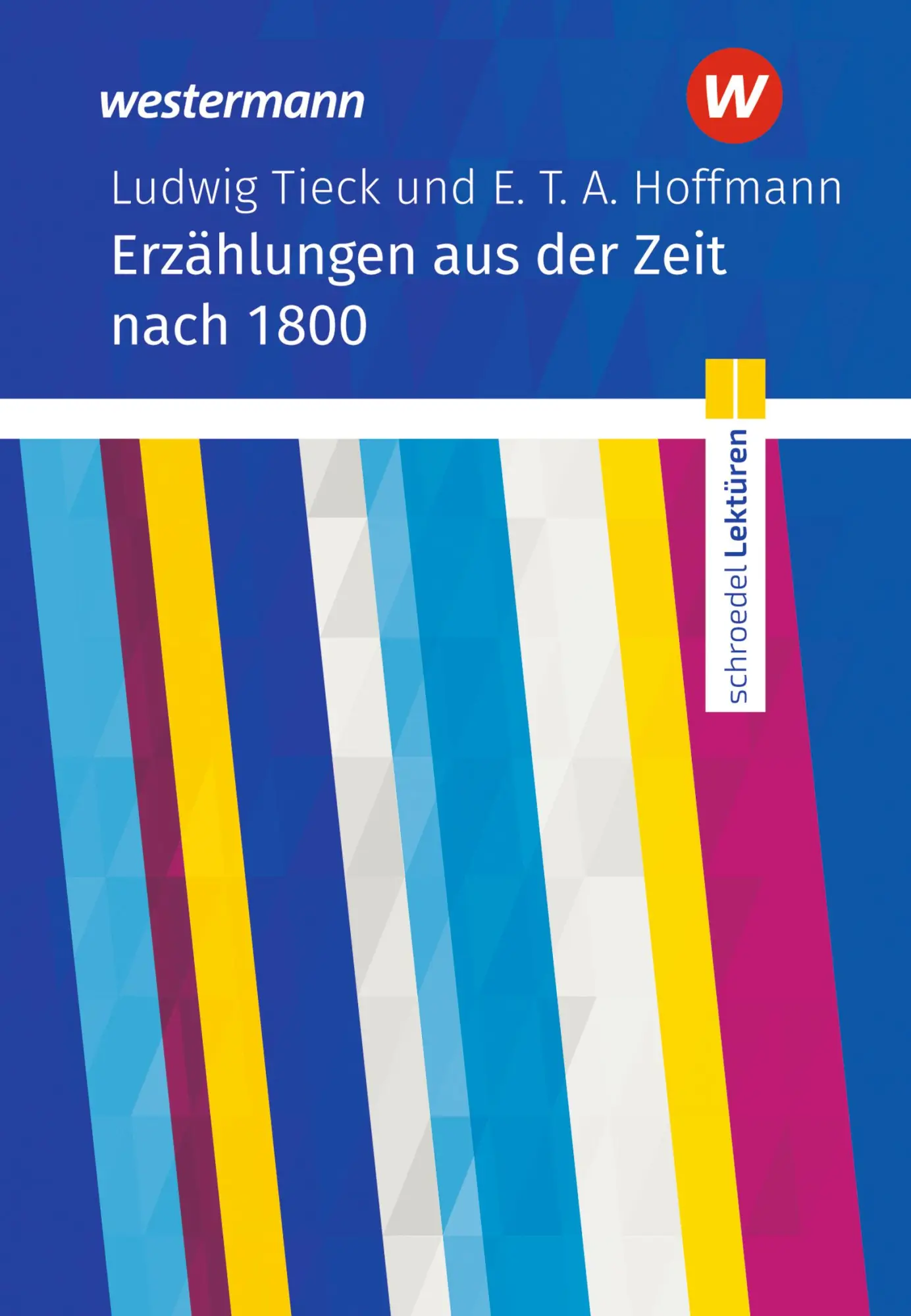 Cover: 9783141200775 | Ludwig Tieck und E. T. A. Hoffmann: Erzählungen. Schroedel Lektüren