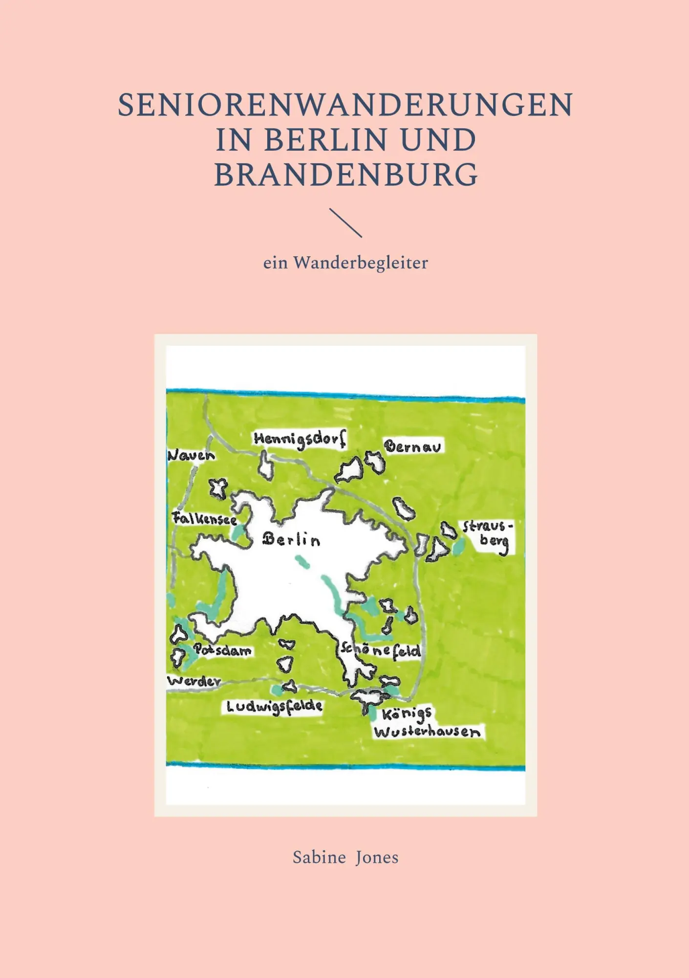 Cover: 9783695190775 | Seniorenwanderungen in Berlin und Brandenburg | Sabine Jones | Buch