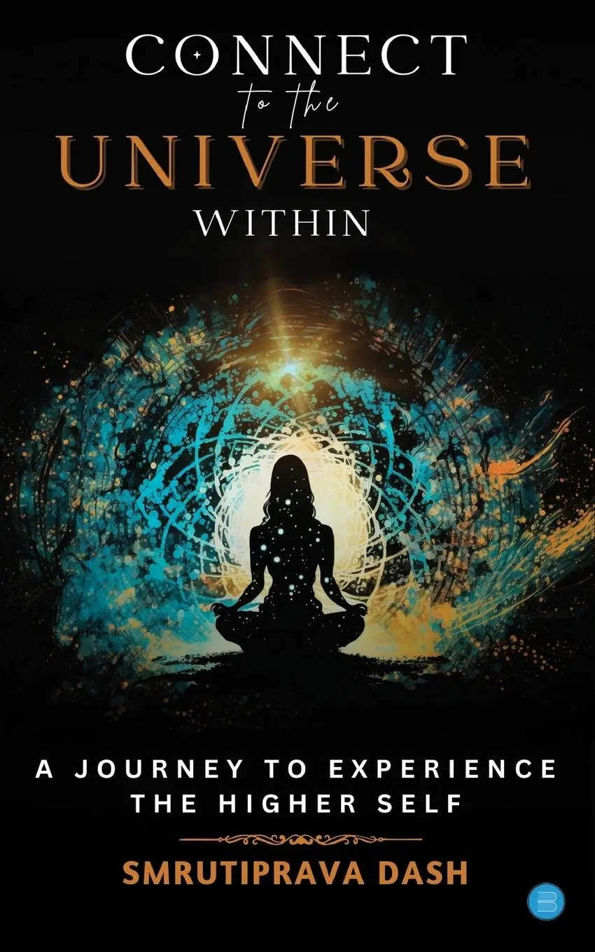 Cover: 9789362610775 | Connect to the Universe Within | Smrutiprava Dash | Taschenbuch | 2024