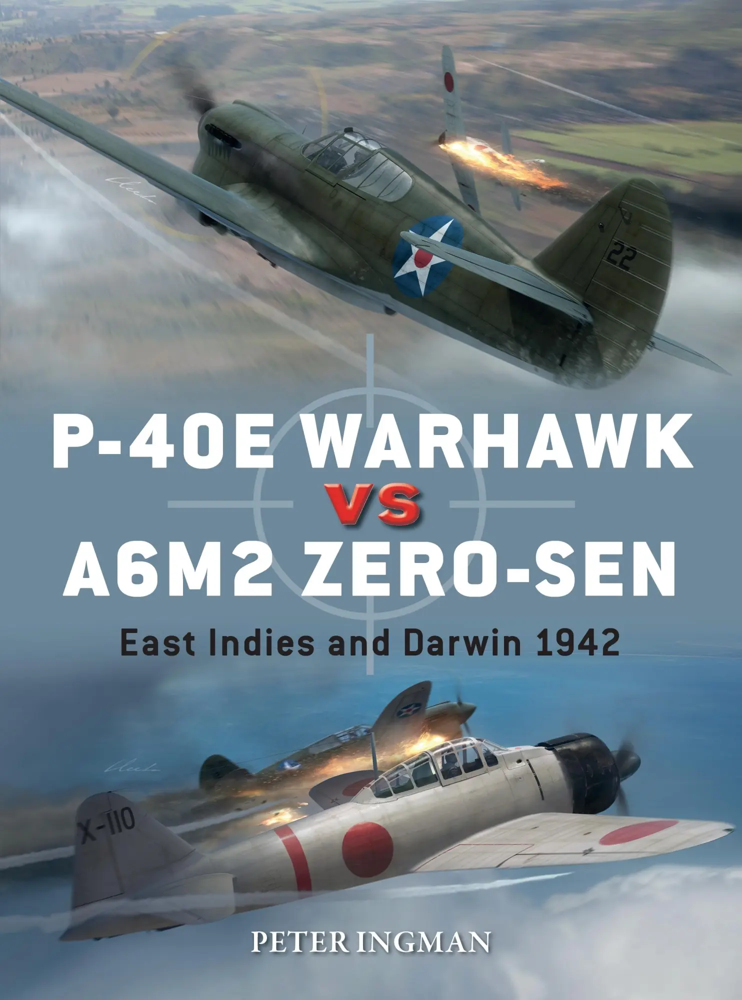 Cover: 9781472840875 | P-40e Warhawk Vs A6m2 Zero-Sen | East Indies and Darwin 1942 | Ingman