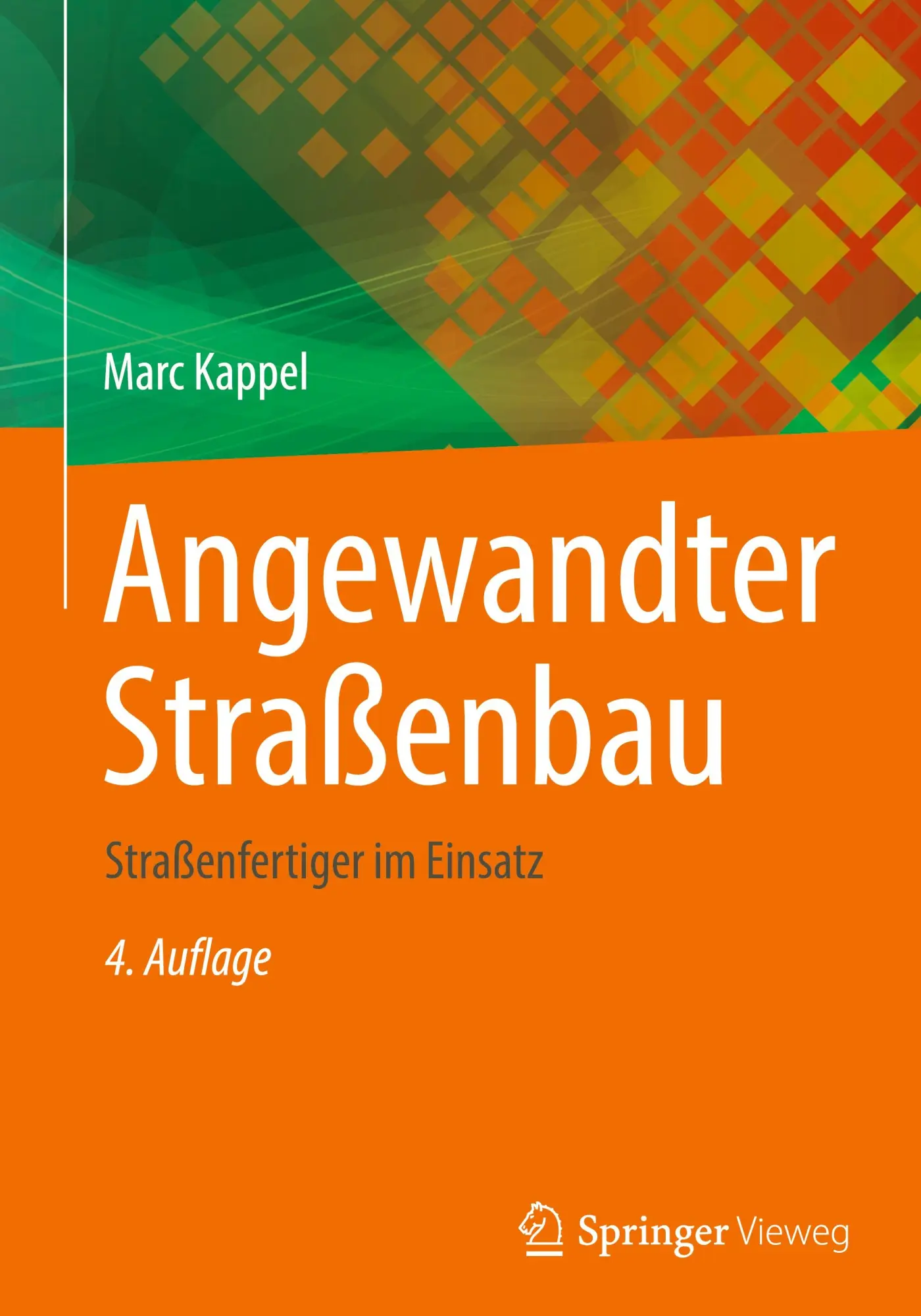 Cover: 9783658480875 | Angewandter Straßenbau | Straßenfertiger im Einsatz | Marc Kappel