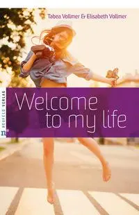Cover: 9783862560875 | Welcome to my life | Elisabeth Vollmer (u. a.) | Buch | 177 S. | 2017