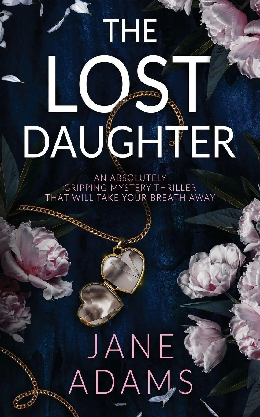 Cover: 9781835260975 | THE LOST DAUGHTER an absolutely gripping mystery thriller that will...