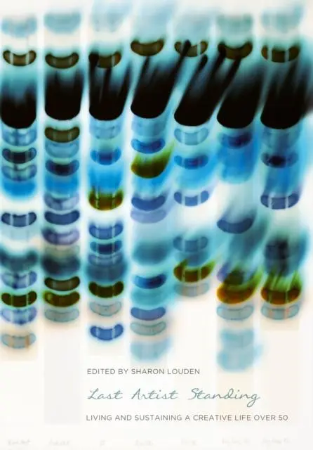 Cover: 9781835950975 | Last Artist Standing | Living and Sustaining a Creative Life over 50