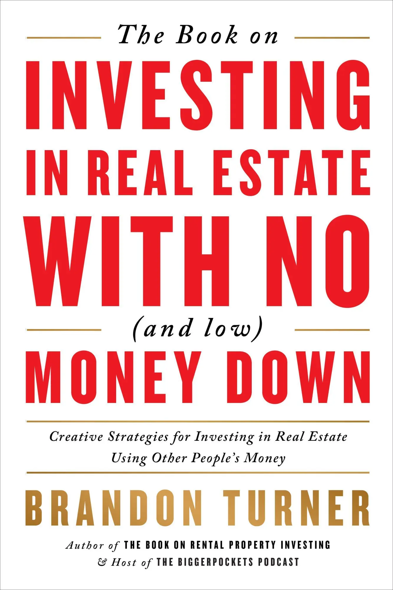 Cover: 9781947200975 | The Book on Investing in Real Estate with No (and Low) Money Down