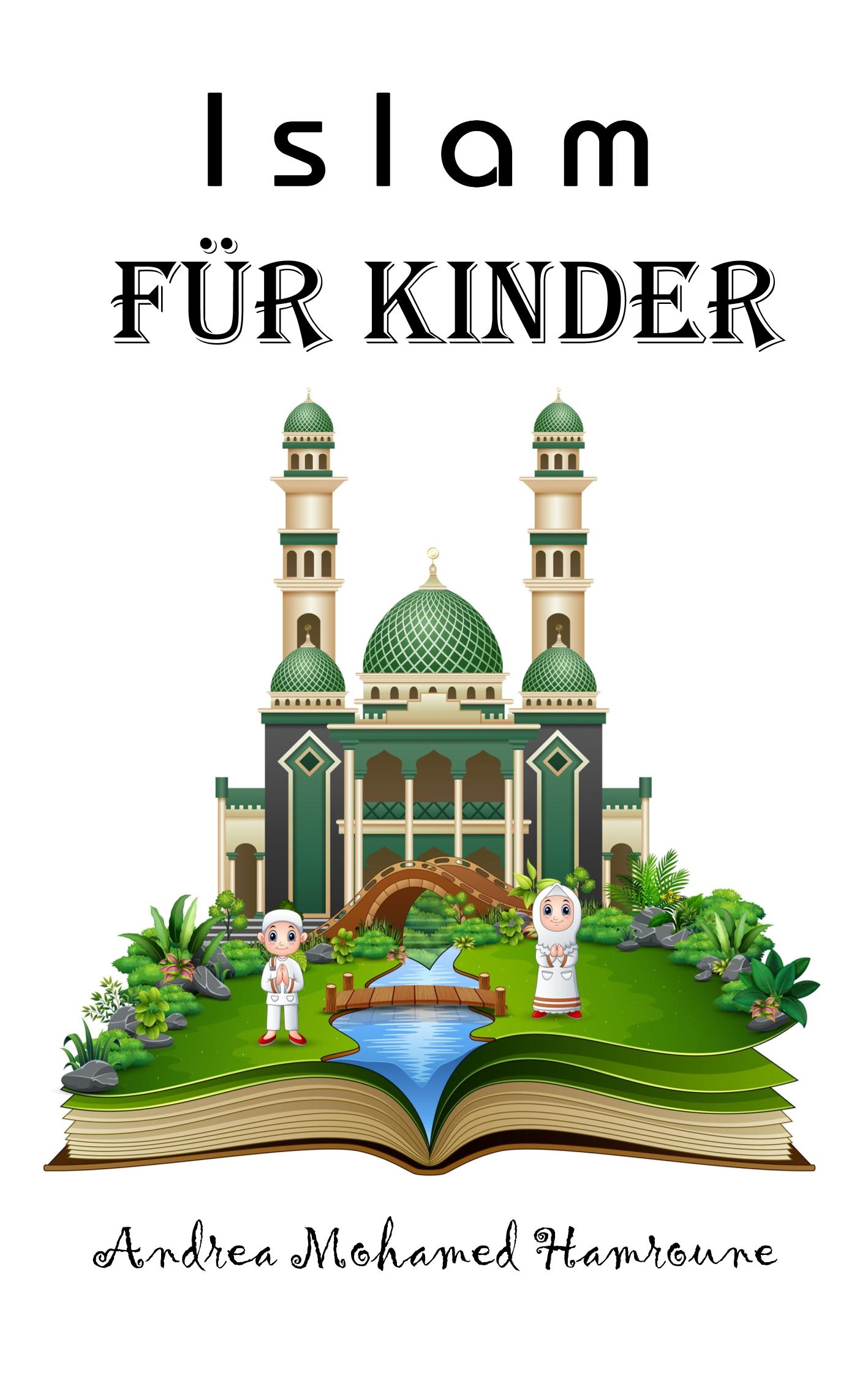 Cover: 9783732240975 | Islam für Kinder | Andrea Mohamed Hamroune | Taschenbuch | Paperback