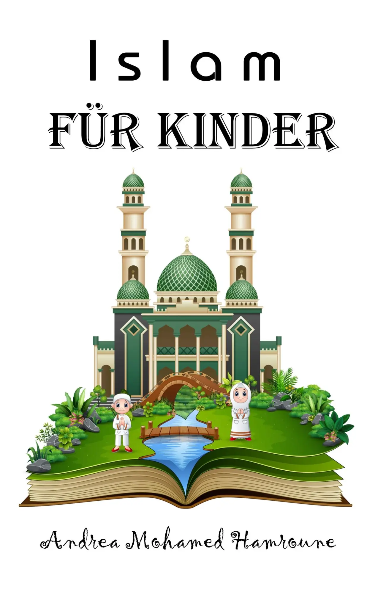Cover: 9783732240975 | Islam für Kinder | Andrea Mohamed Hamroune | Taschenbuch | 148 S.